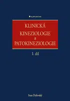 Klinická kineziologie a patokineziologie 1. + 2. díl - Ivan Dylevský