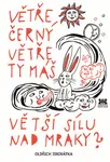Větře černý větře ty máš větší sílu nad mraky? - Oldřich Sirovátka, Dora Lukášová