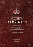 Šlechta na křižovatce - Jan Županič, Václav Horčička