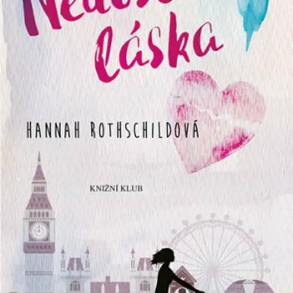 Nedostižná láska - Hannah Rothschildová