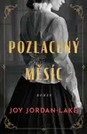 Pozlacený měsíc - Joy Jordan-Lake - e-kniha