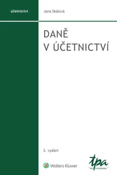 Daně v účetnictví, 2. vydání - Jana Skálová - e-kniha