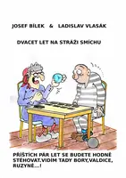 Dvacet let na stráži smíchu - Josef Bílek, Ladislav Vlasák