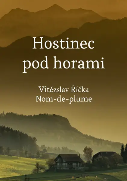 Hostinec pod horami - Vítězslav Říčka