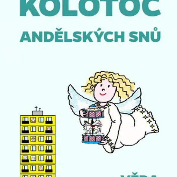 Kolotoč andělských snů - Věra Krpálková - e-kniha