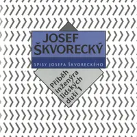 Příběh inženýra lidských duší I. (spisy - svazek 15) - Josef Škvorecký - e-kniha