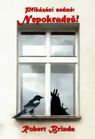 Přikázání sedmé: Nepokradeš - Robert Brinda