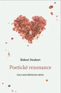 Poetické rezonance - Neubert Robert