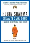 Objavte svoj osud s mníchom, ktorý predal svoje Ferrari - Robin S. Sharma