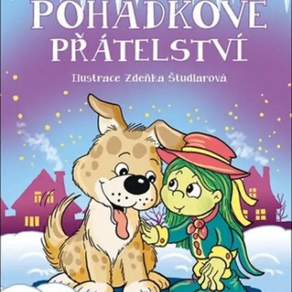 Pohádkové přátelství - Ladislava Horová, Zdeňka Študlarová