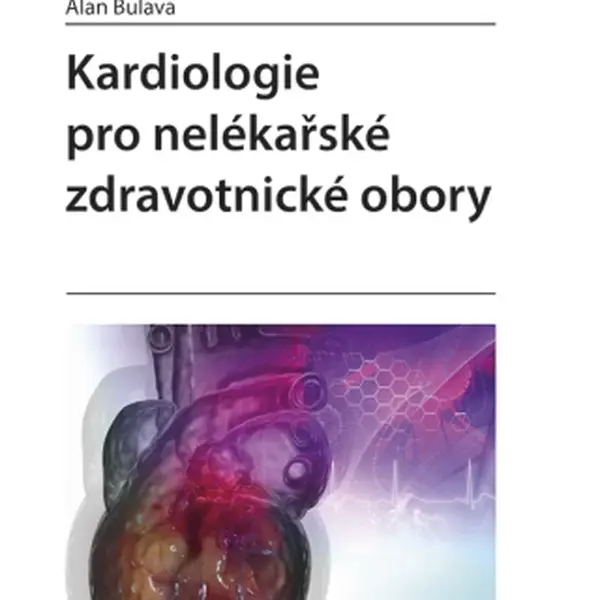 Kardiologie pro nelékařské zdravotnické obory - Alan Bulava - e-kniha