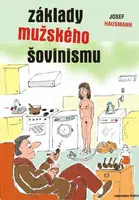 Základy mužského šovinismu - Josef Hausmann - e-kniha