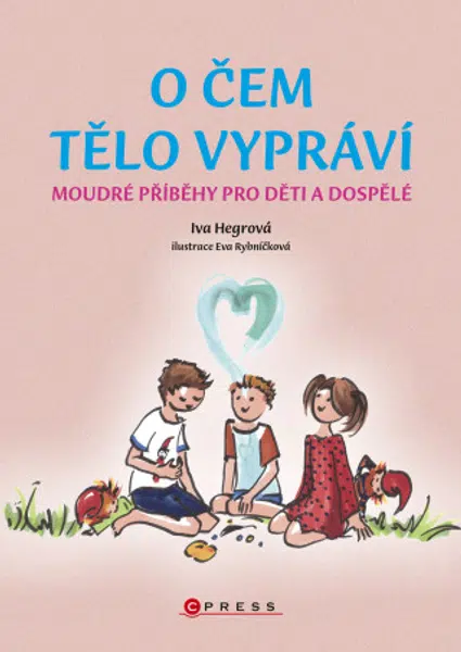 O čem tělo vypráví - Eva Rybníčková, Iva Hegrová - e-kniha