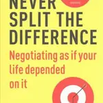 Never Split the Difference - Chris Voss, Tahl Raz