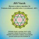 Hovory o józe a mystice č. 16 - Jiří Vacek - audiokniha