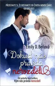 Dokud nás pravda nerozdělí - Emily D. Beňová