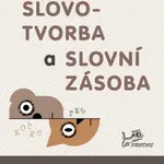 Umím češtinu? – Slovotvorba a slovní zásoba 5