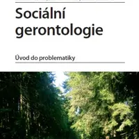 Sociální gerontologie - Libuše Čeledová, Rostislav Čevela, Zdeněk Kalvach - e-kniha