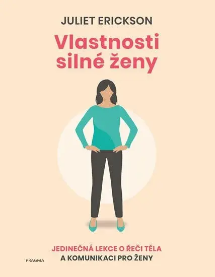 Vlastnosti silné ženy - Juliet Erickson