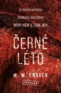 Černé léto - M. W. Craven