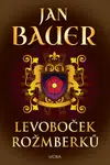 Levoboček Rožmberků - Jan Bauer - e-kniha