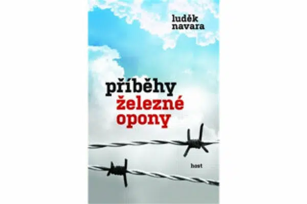 Příběhy železné opony - Luděk Navara