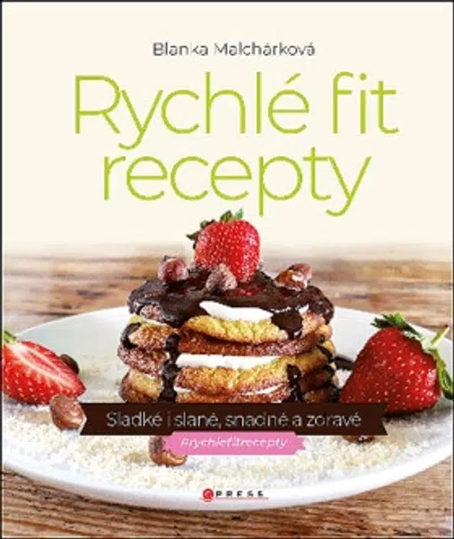 Rychlé fit recepty - Blanka Malchárková