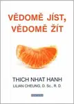Vědomě jíst, vědomě žít - Thich Nhat Hanh
