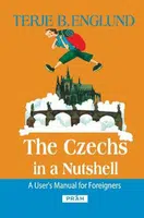 The Czechs in a Nutshell (Defekt) - Terje B. Englund