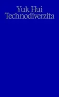 Technodiverzita - Yuk Hui