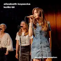 ELIZABETH KOPECKA – Kolikrát (studio live session)