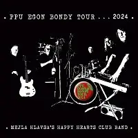 PPU Egon Bondy Tour 2024 – Mejla Hlavsa´s Happy Hearts Club Band CD+DVD