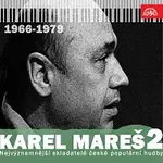 Různí interpreti – Nejvýznamnější skladatelé české populární hudby Karel Mareš 2 (1966-1979)