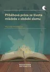 Příběhová próza ze života mládeže v období zlomu