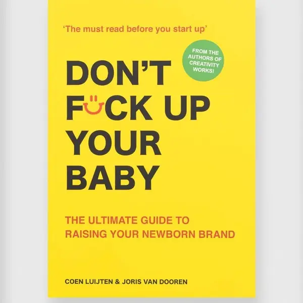Knížka Don't Fck Up Your Baby: The Ultimate Guide to Raising Your Newborn Brand by Coen Luijten, English