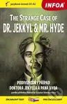 The Strange Case of Dr. Jekkyl and Mr. Hyde / Podivuhodný případ doktora Jekylla