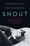 Shout (The True Story of a Survivor Who Refused to be Silenced) - kniha z kategorie Životopisy