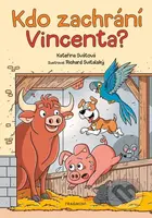 Kdo zachrání Vincenta? - Kateřina Svátová