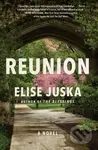 Reunion (A Novel) - Juska Elise - kniha z kategorie Společenská beletrie