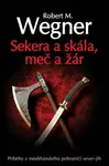Sekera a skála, meč a žár (poškozená) - Robert M. Wegner