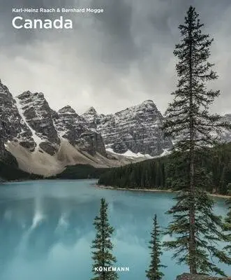 Canada (Spectacular Places) - Bernhard Mogge, Karl-Heinz Raach