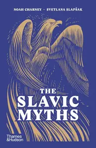 The Slavic Myths - Noah Charney