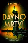 Dávno mrtví (poškozená) - T. M. Payne