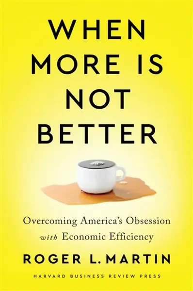 When More Is Not Better - Martin Roger L.