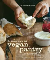 The Homemade Vegan Pantry - Miyoko Schinner