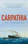 Carpathia - Jay Ludowyke