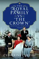 The Royal Family vs 'The Crown' - Catherine Curzonová