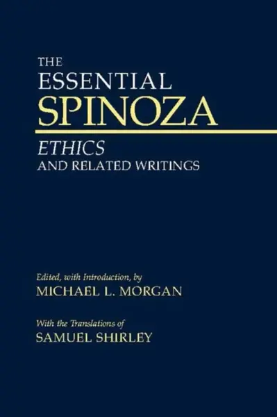 The Essential Spinoza - Baruch Spinoza