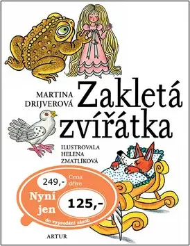 Zakletá zvířátka (poškozená) - Helena Zmatlíková, Martina Drijverová