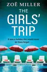 The Girls' Trip - Zoe Miller